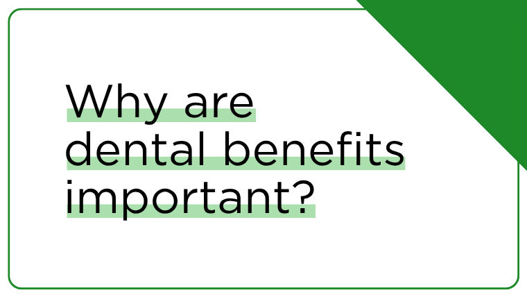 Why are dental benefits important-1